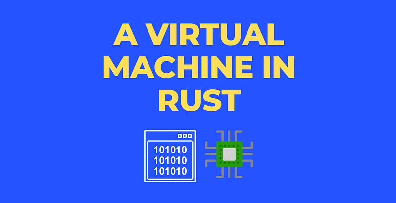 Building a VM Instruction Set in Rust
