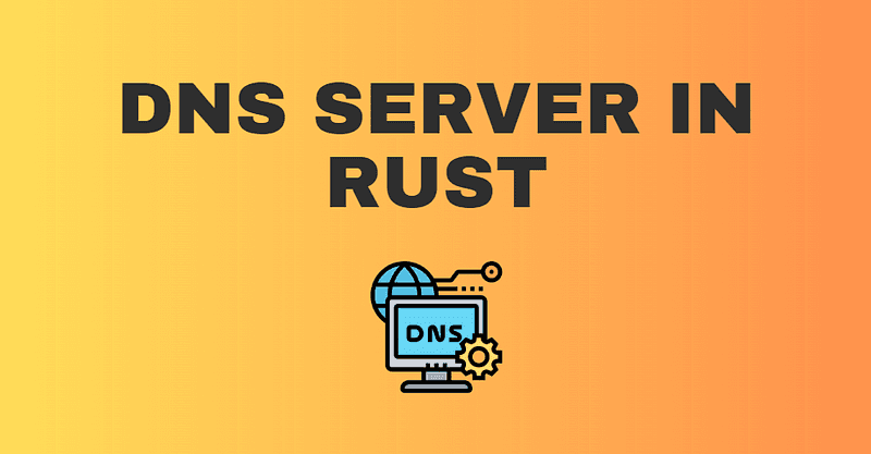 Implementing a DNS Server in Rust