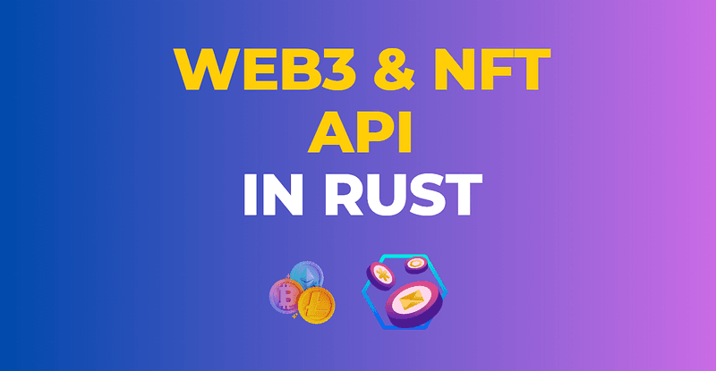 Implementing a Web3 NFT API in Rust